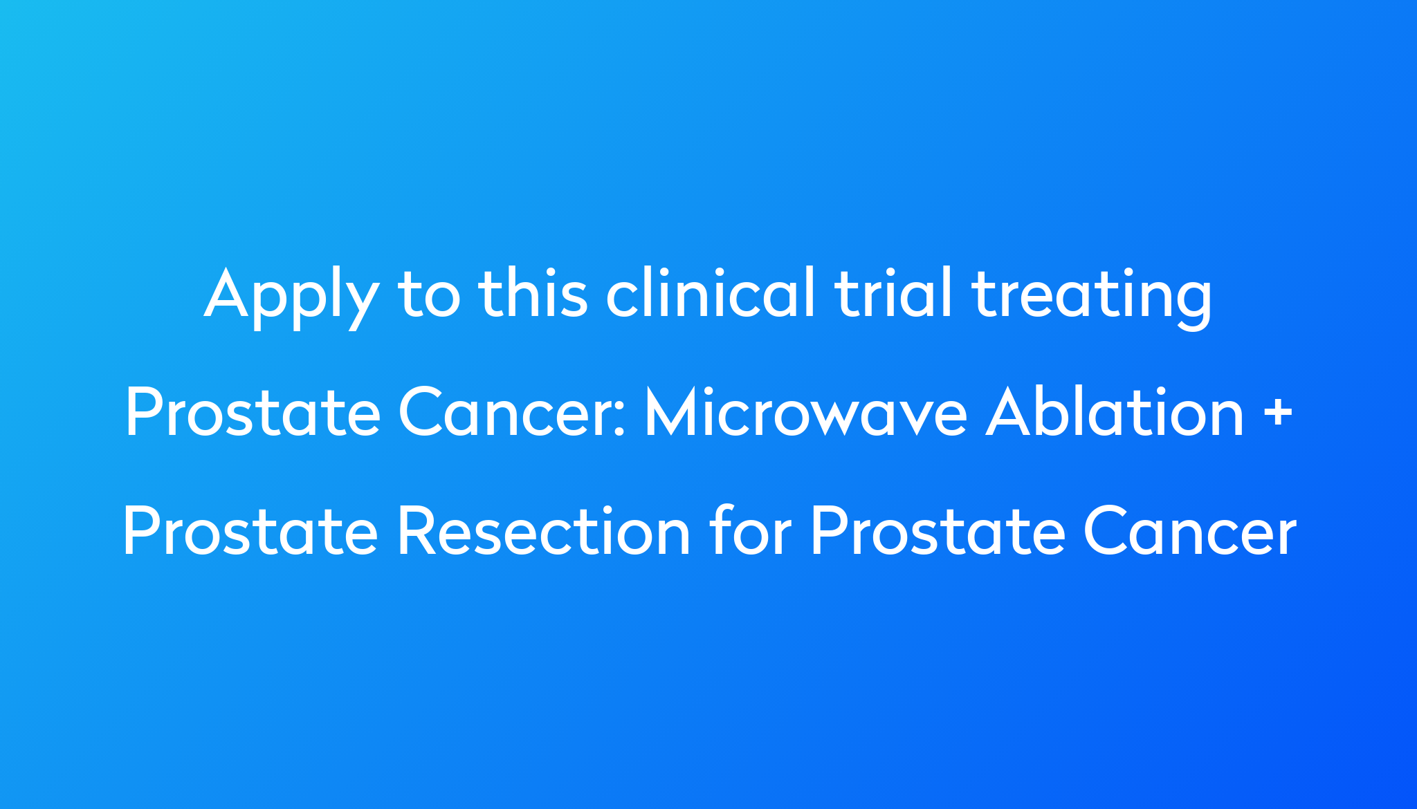 microwave-ablation-prostate-resection-for-prostate-cancer-clinical